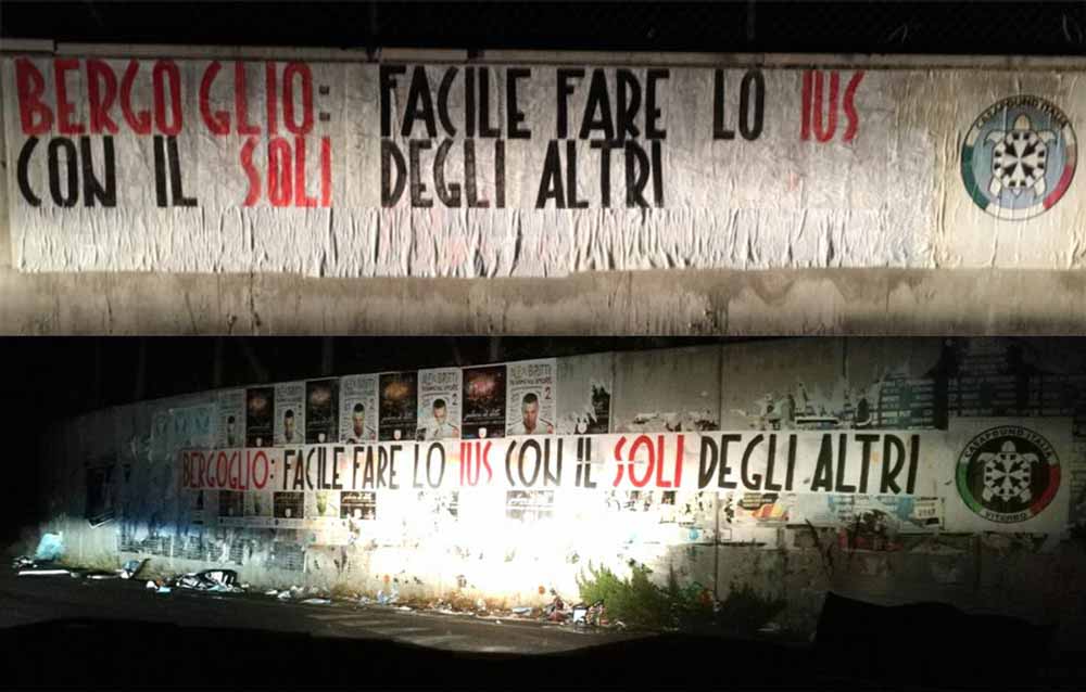 Gli striscioni di CasaPound in tutta Italia: “Bergoglio, facile fare lo Ius col Soli degli altri”. CasaPound Viterbo: “In Vaticano né ius sanguinis, né ius soli”