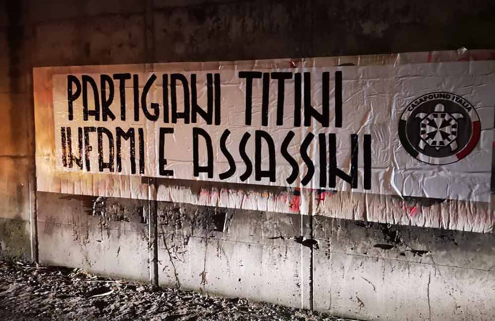 Striscioni di CasaPound in tutta Italia: “Partigiani titini infami e assassini”.